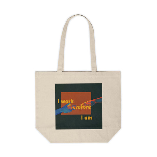 I Work Therefore I Am Tote