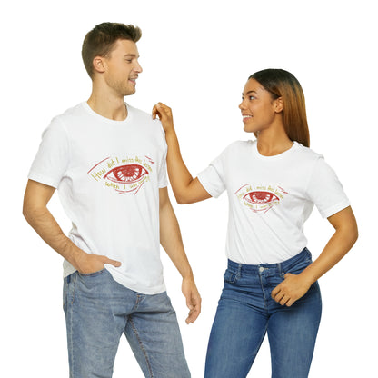 How Did Eye Unisex Tee