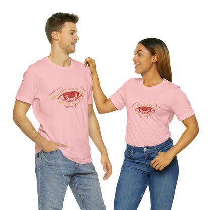 How Did Eye Unisex Tee