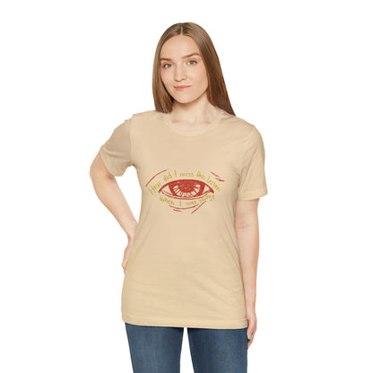 How Did Eye Unisex Tee