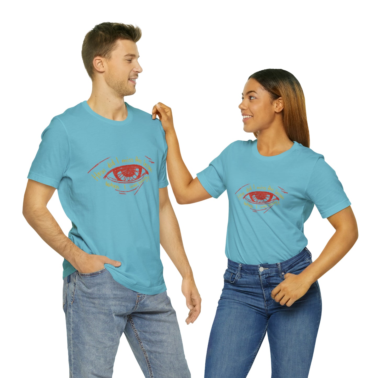 How Did Eye Unisex Tee