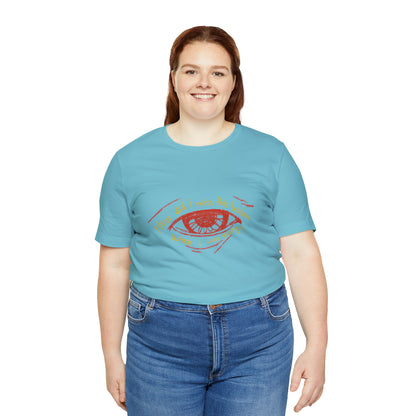 How Did Eye Unisex Tee