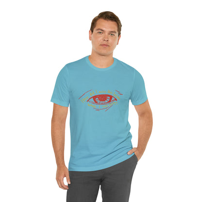 How Did Eye Unisex Tee