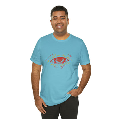 How Did Eye Unisex Tee